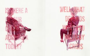 Two self-portraits of the artist sitting on chairs facing away from the viewer, all in a monochrome pinky-red. They are overlaid with semi-transparent writing which says "Is there a labour crisis in Australia today? Well that depends on what you mean by crisis".